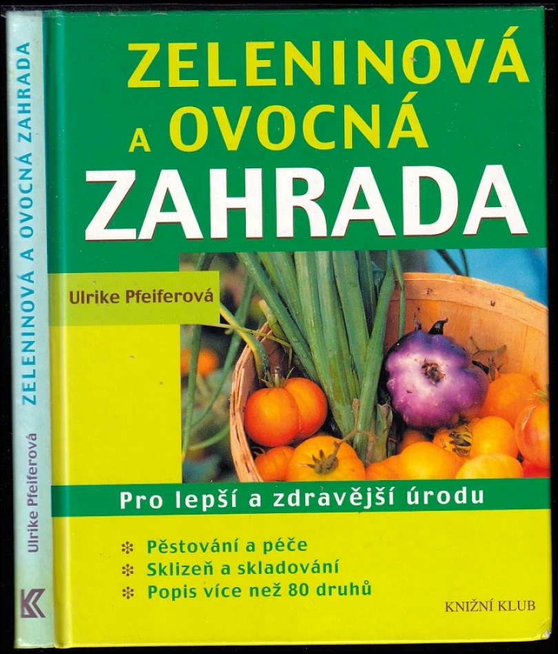 Levně Zeleninová a ovocná zahrada (Ulrike Pfeifer, 2005)