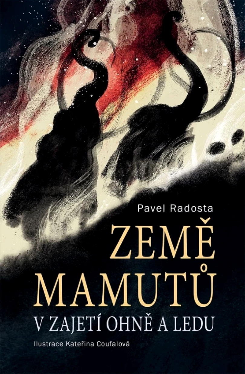 Země mamutů v zajetí ohně a ledu (Pavel Radosta, 2025)