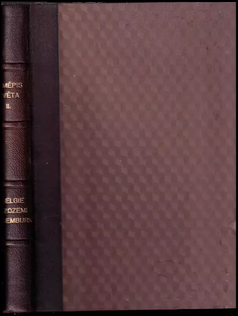 Levně Zeměpis světa. Díl druhý, Belgie, Nizozemí, Lucembursko (Albert Demangeon, 1930)