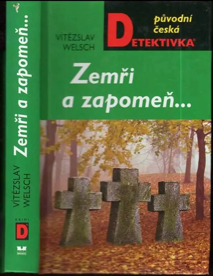 Levně Zemři a zapomeň-- (Vítězslav Welsch, 2009)
