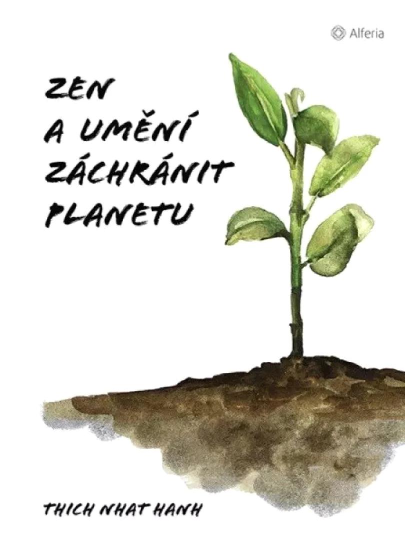 Levně Zen a umění zachránit planetu (Nhất Hạnh, 2023)