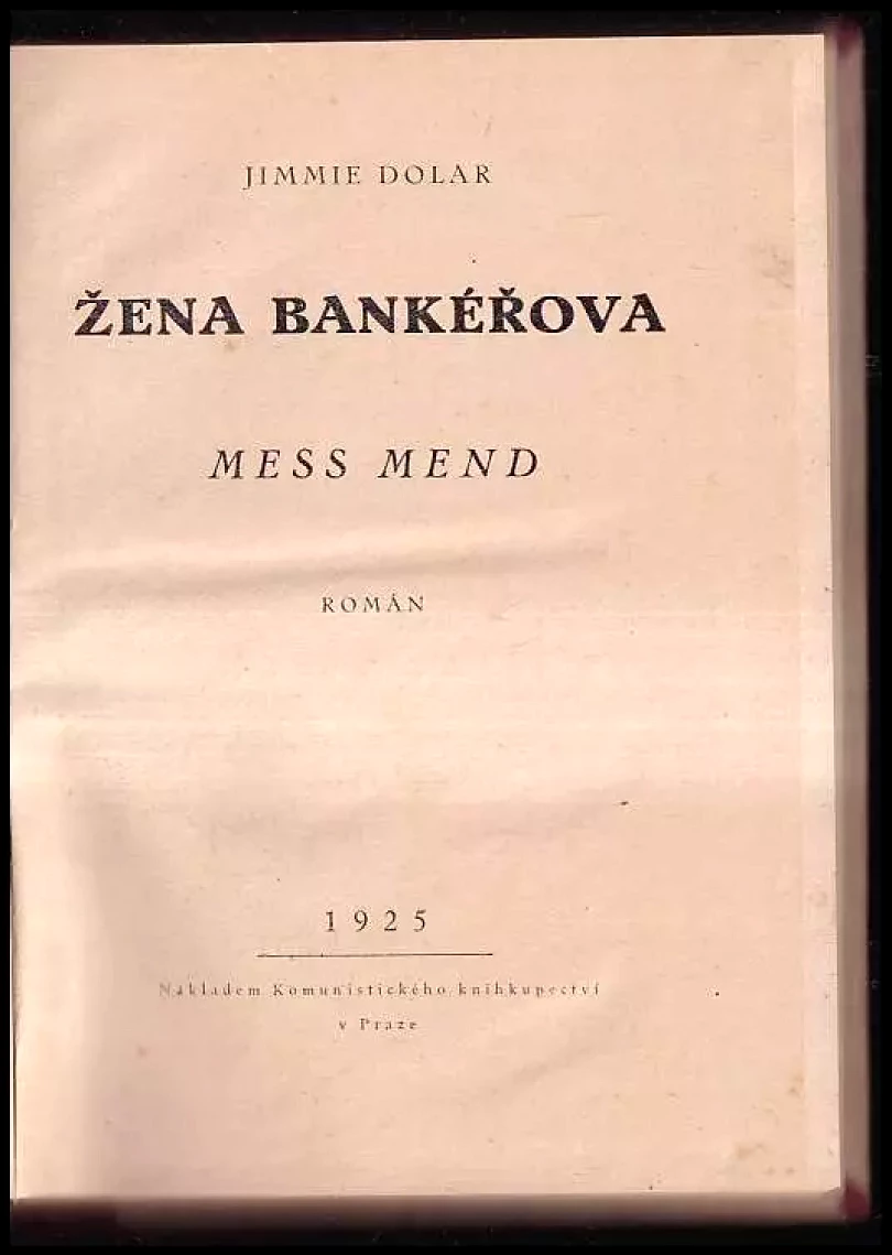 Levně Žena bankéřova : Mess Mend : román (Marietta Sergejevna Šaginjan, 1925)