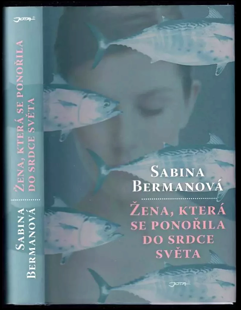 Žena, která se ponořila do srdce světa (Sabina Berman, 2011)