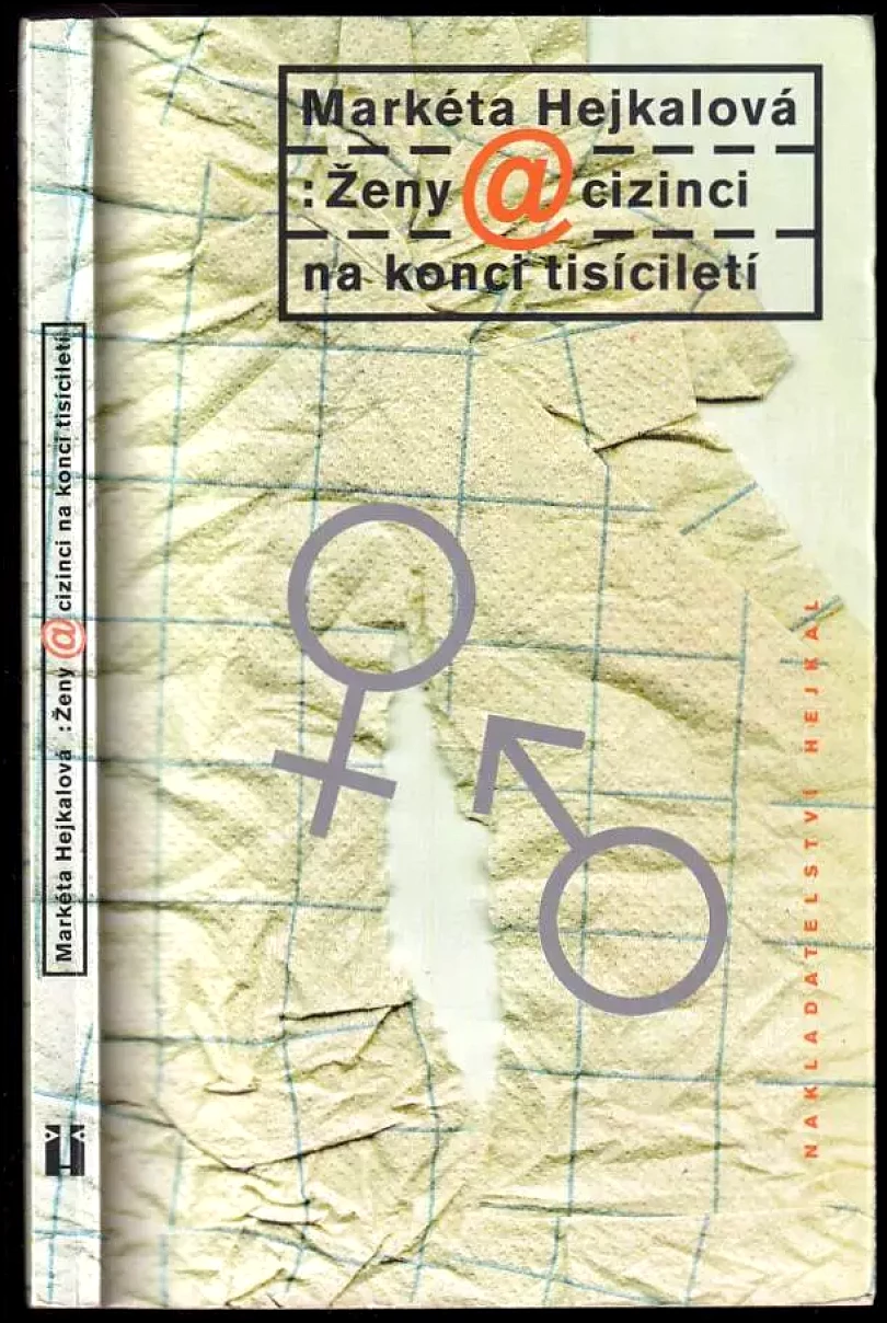 Ženy a cizinci na konci tisíciletí (Markéta Hejkalová, 2002)