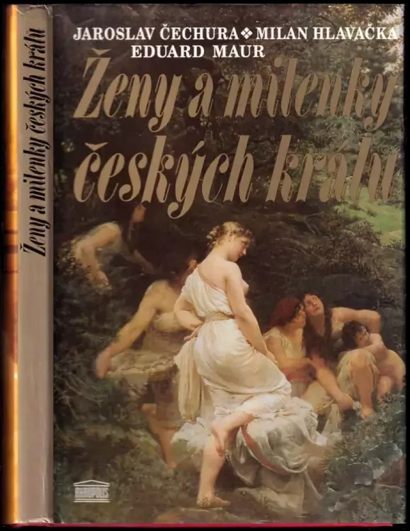 Ženy a milenky českých králů (Jaroslav Čechura, 1996)