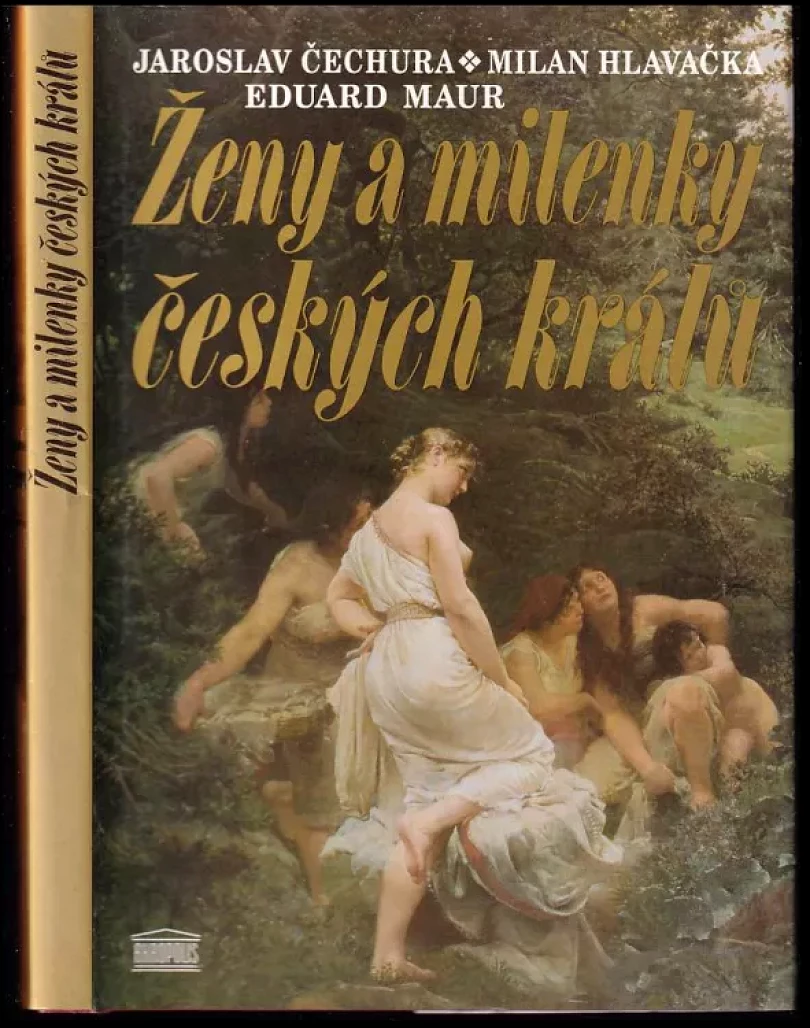 Ženy a milenky českých králů (Jaroslav Čechura, 1995)