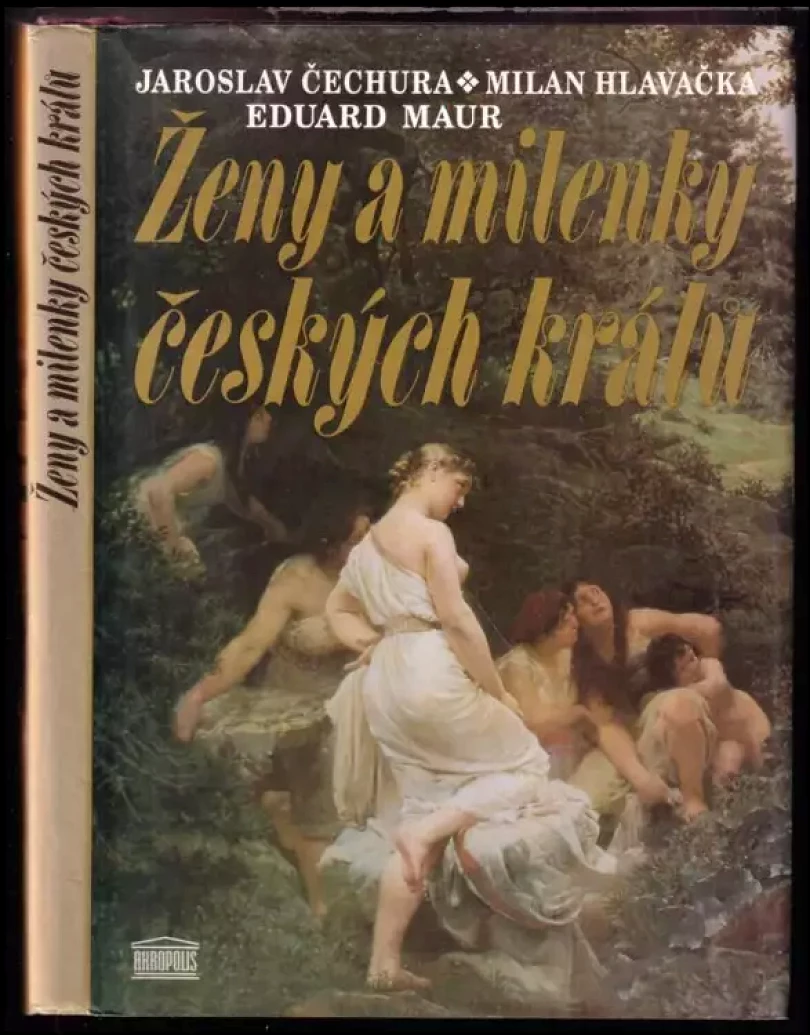 Ženy a milenky českých králů (Jaroslav Čechura, 1995)
