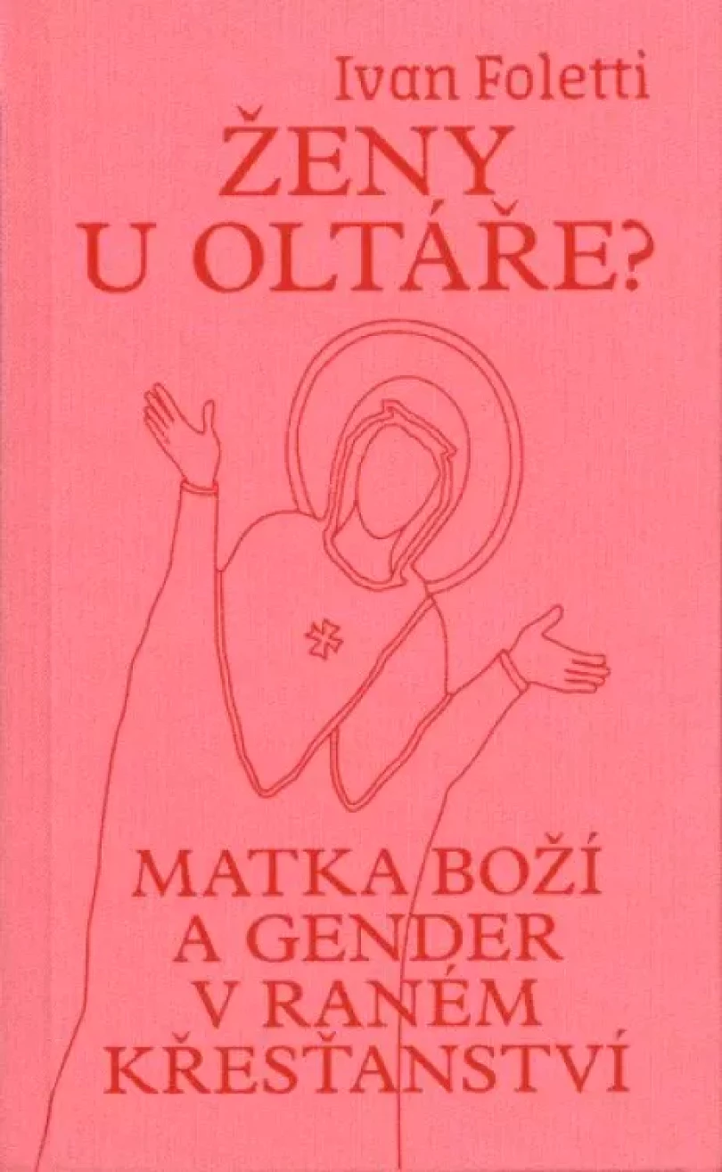 Levně Ženy u oltáře? (Ivan Foletti, 2023)