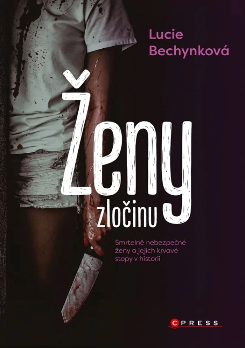 Ženy zločinu (Lucie Bechynková, 2023)