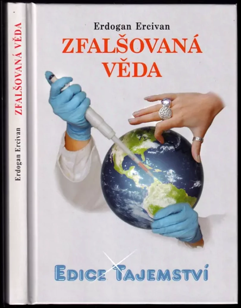 Zfalšovaná věda (Erdogan Ercivan, 2010)