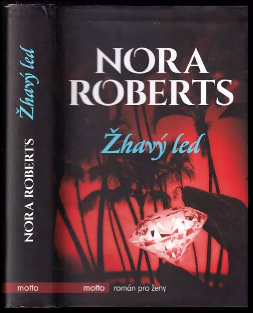 Levně Žhavý led (Nora Roberts, 2017)