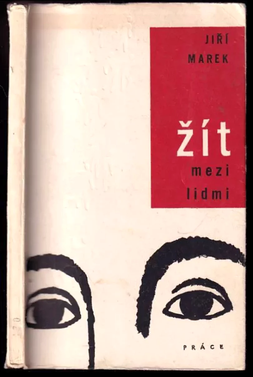 Levně Žít mezi lidmi (Jiří Marek, 1961)
