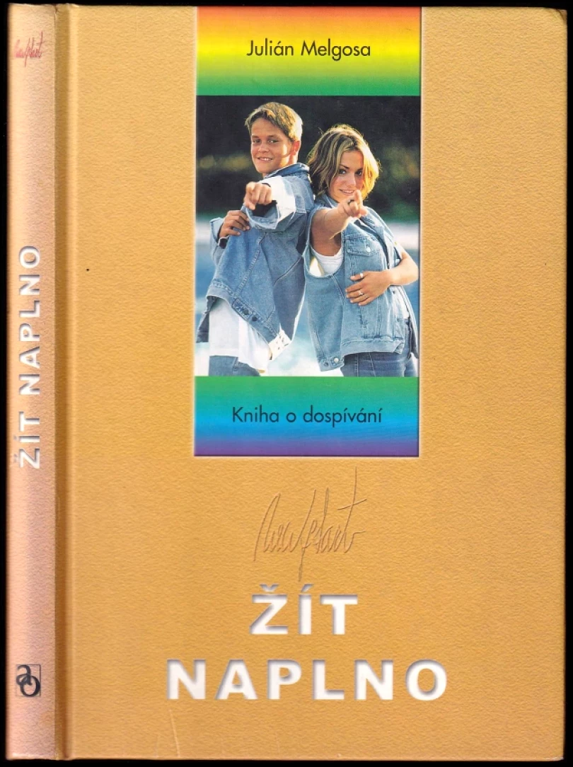 Levně Žít naplno (Julián Melgosa, 2000)