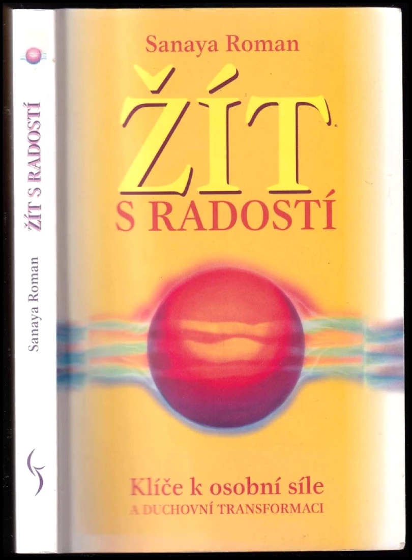 Žít s radostí (Sanaya Roman, 2003)