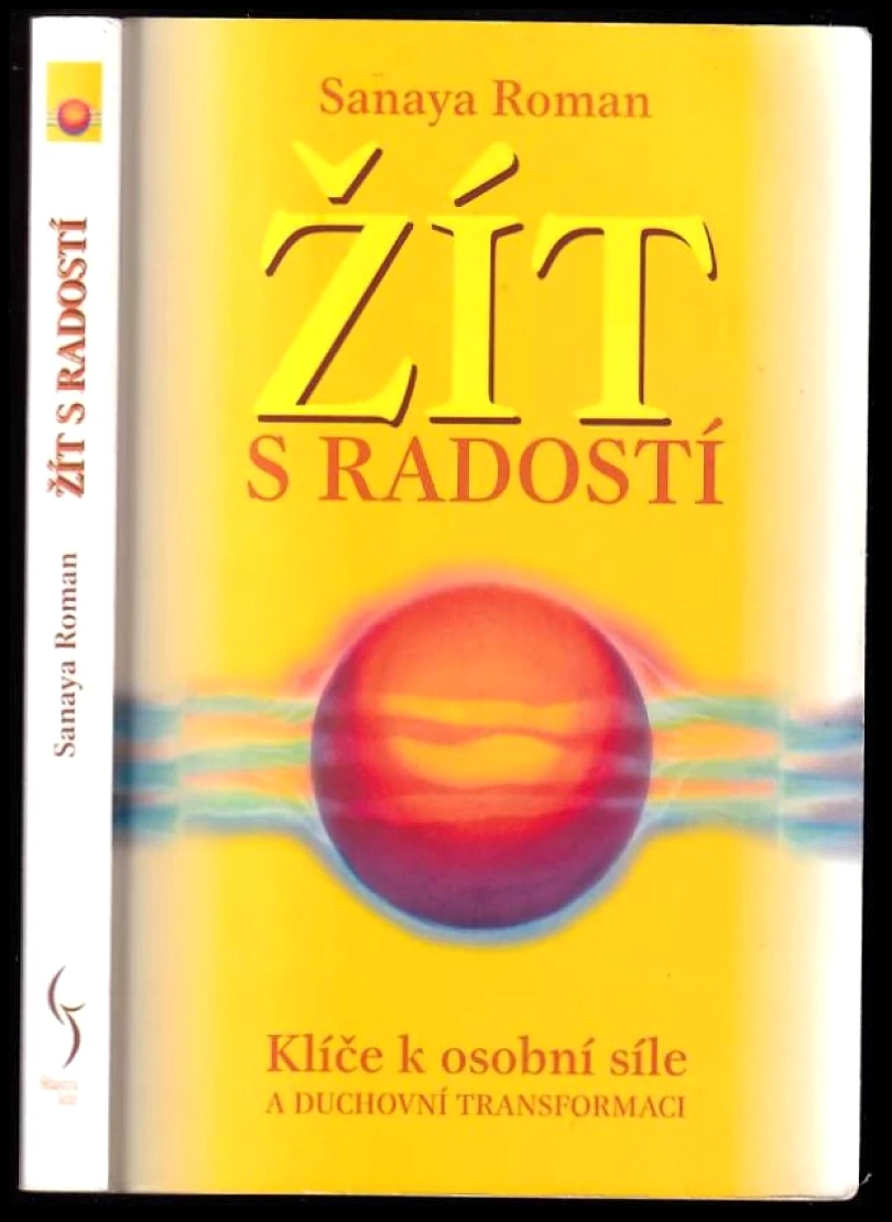 Žít s radostí (Sanaya Roman, 2005)