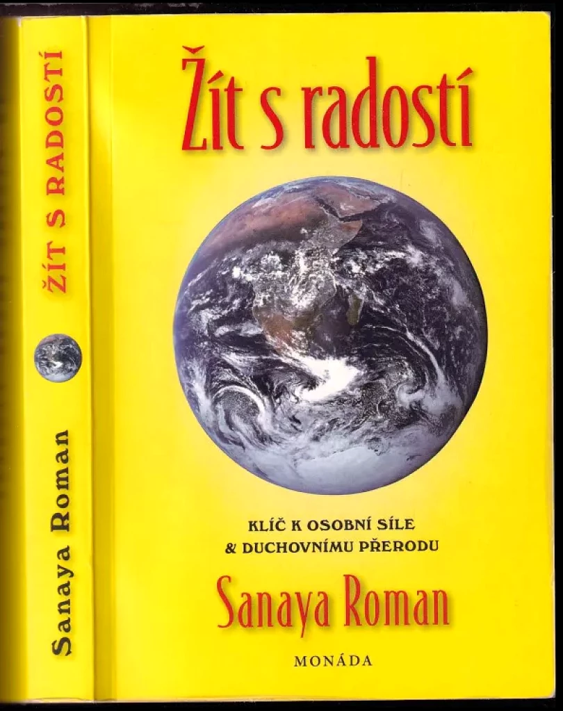 Žít s radostí (Sanaya Roman, 2013)