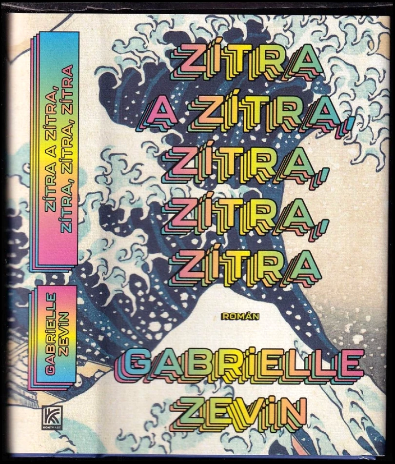 Levně Zítra a zítra, zítra, zítra, zítra (Gabrielle Zevin, 2024)