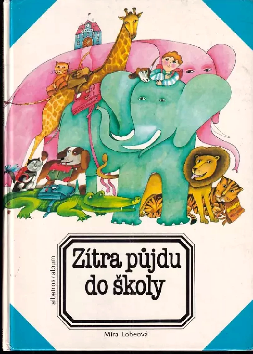 Zítra půjdu do školy (Mira Lobe, 1987)