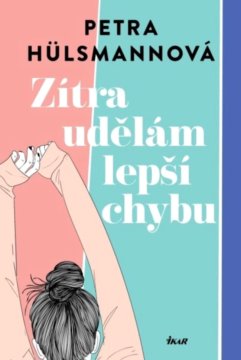 Zítra udělám lepší chybu (Petra Hülsmann, 2025)