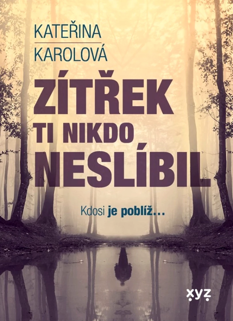 Zítřek ti nikdo neslíbil (Karolová Kateřina, 2023)