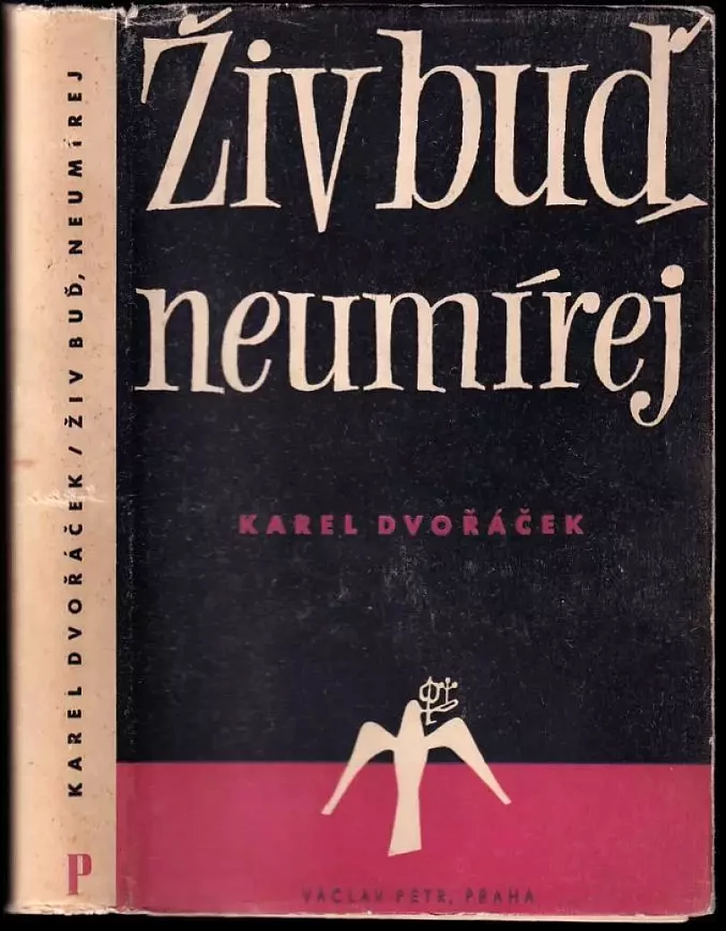 Živ buď, neumírej (Karel Dvořáček, 1947)