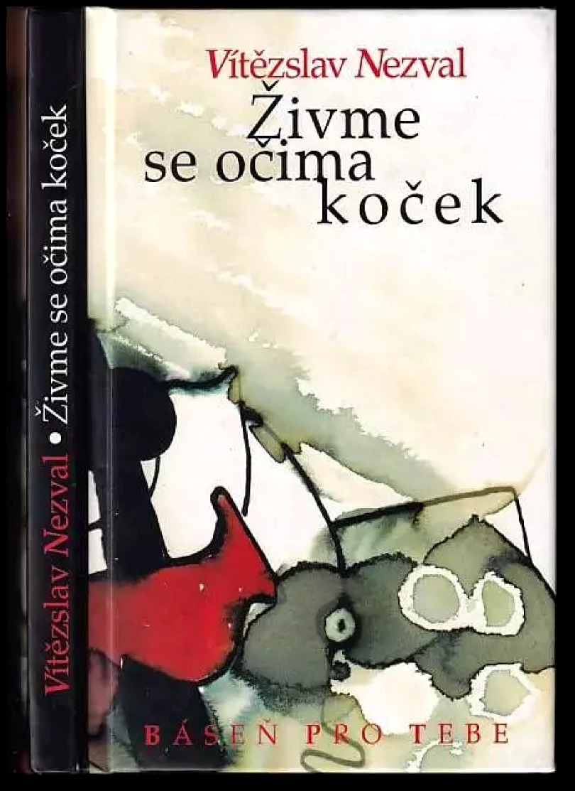 Živme se očima koček (Vítězslav Nezval, 1998)