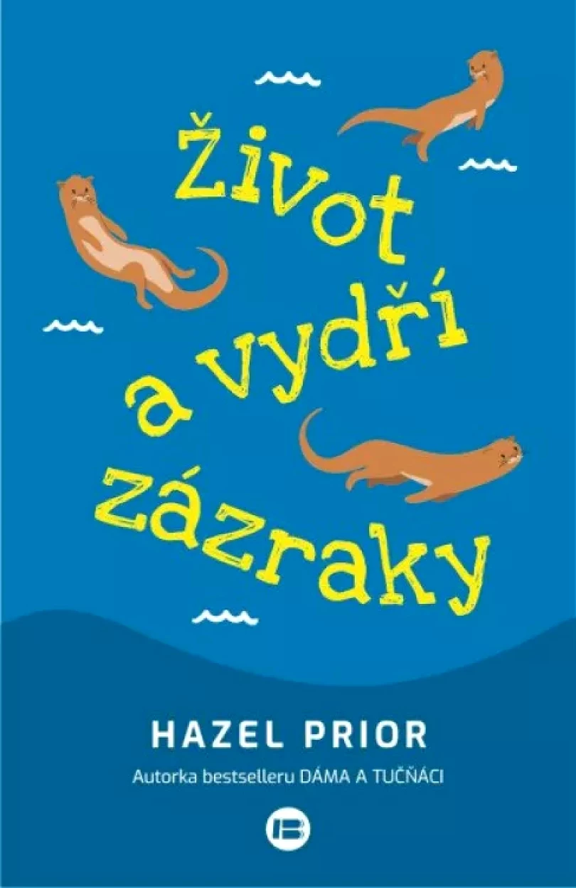 Levně Život a vydří zázraky (Hazel Prior, 2024)