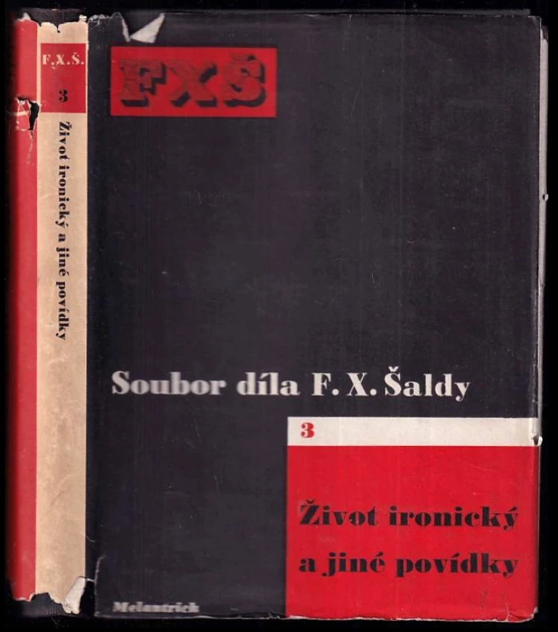Život ironický a jiné povídky (F. X Šalda, 1949)