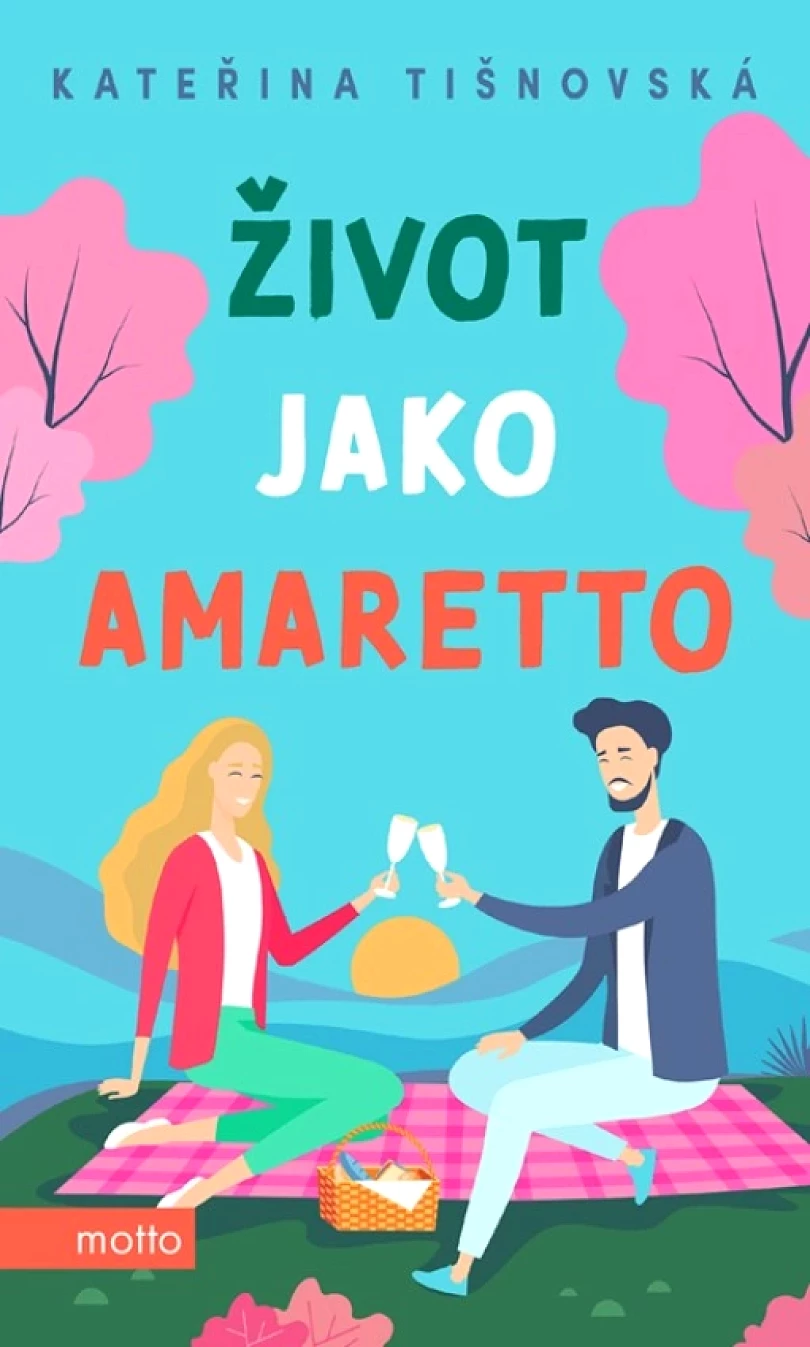 Život jako amaretto (Kateřina Tišnovská, 2021)