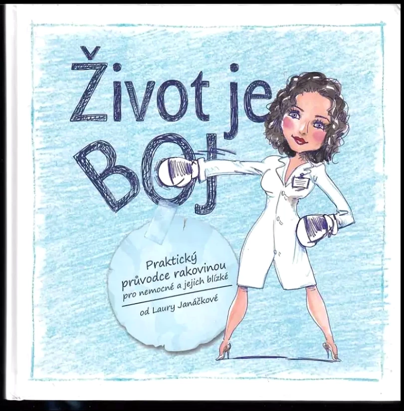 Život je boj (Laura Janáčková, 2014)