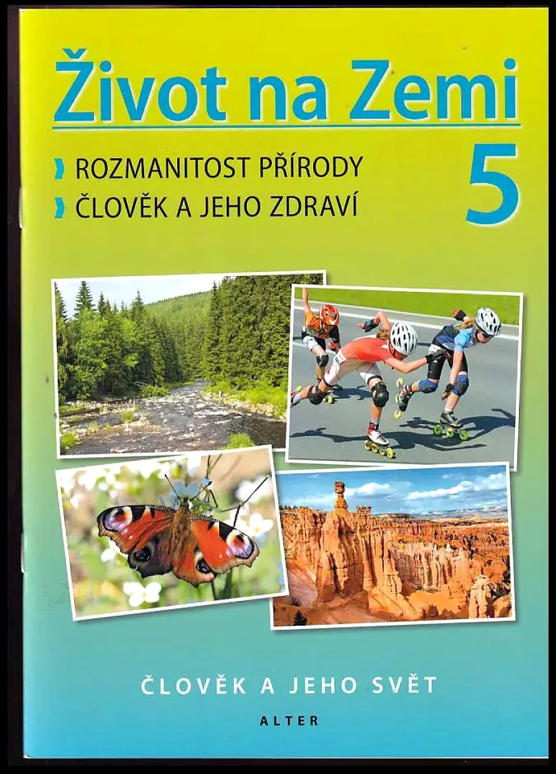 Život na Zemi 5 : rozmanitost přírody, člověk a jeho zdraví (Helena Kholová, 2020)