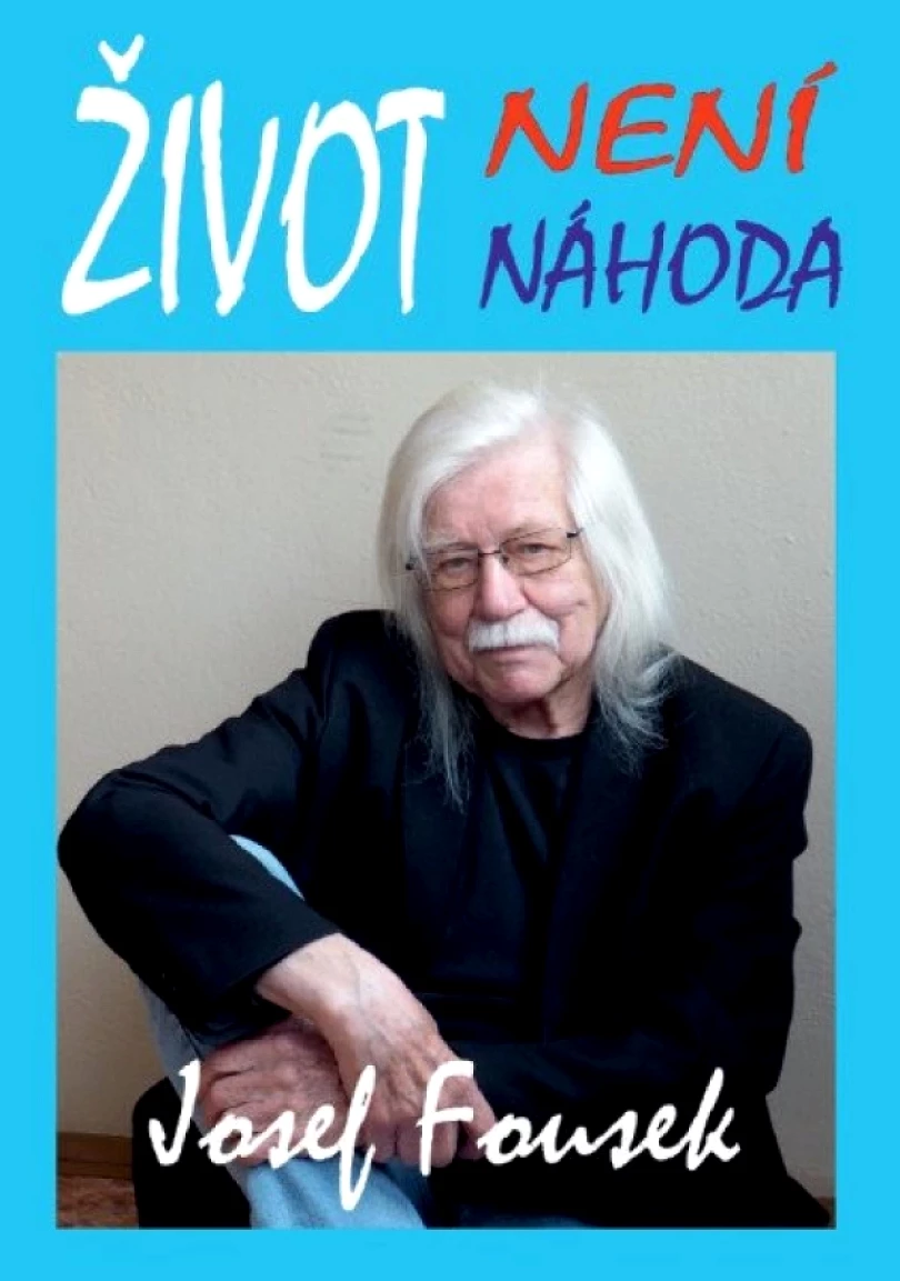 Levně Život není náhoda (Josef Fousek, 2025)
