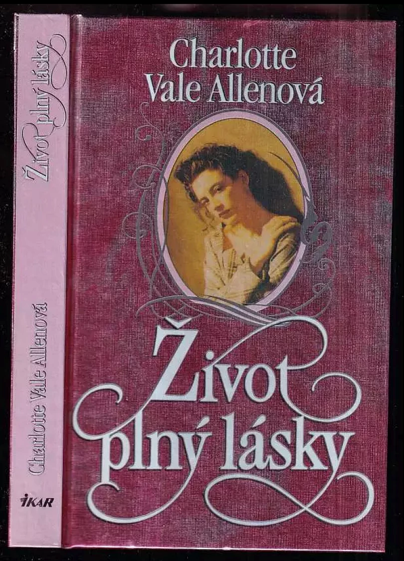 Levně Život plný lásky (Charlotte Vale Allen, 1995)