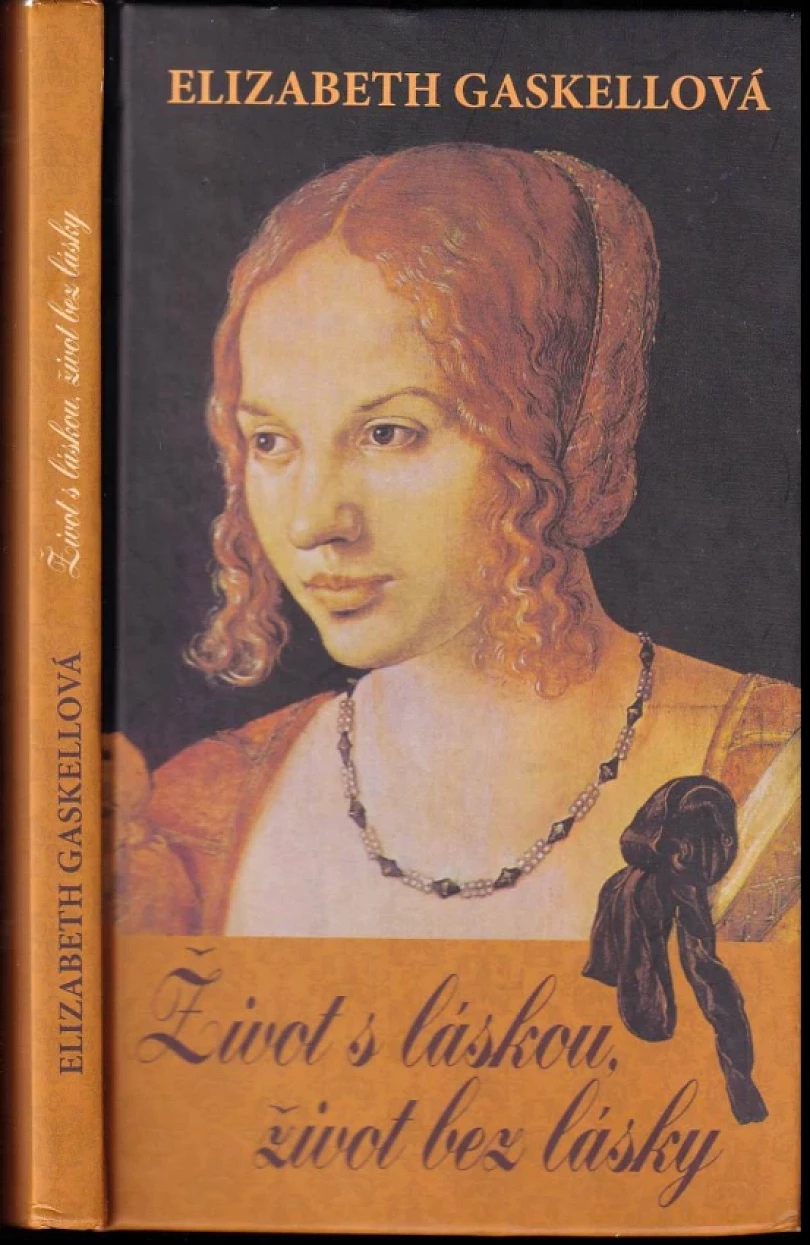 Život s láskou, život bez lásky (Elizabeth Cleghorn Gaskell, 2020)