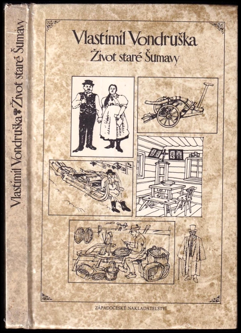 Život staré Šumavy (Vlastimil Vondruška, 1989)