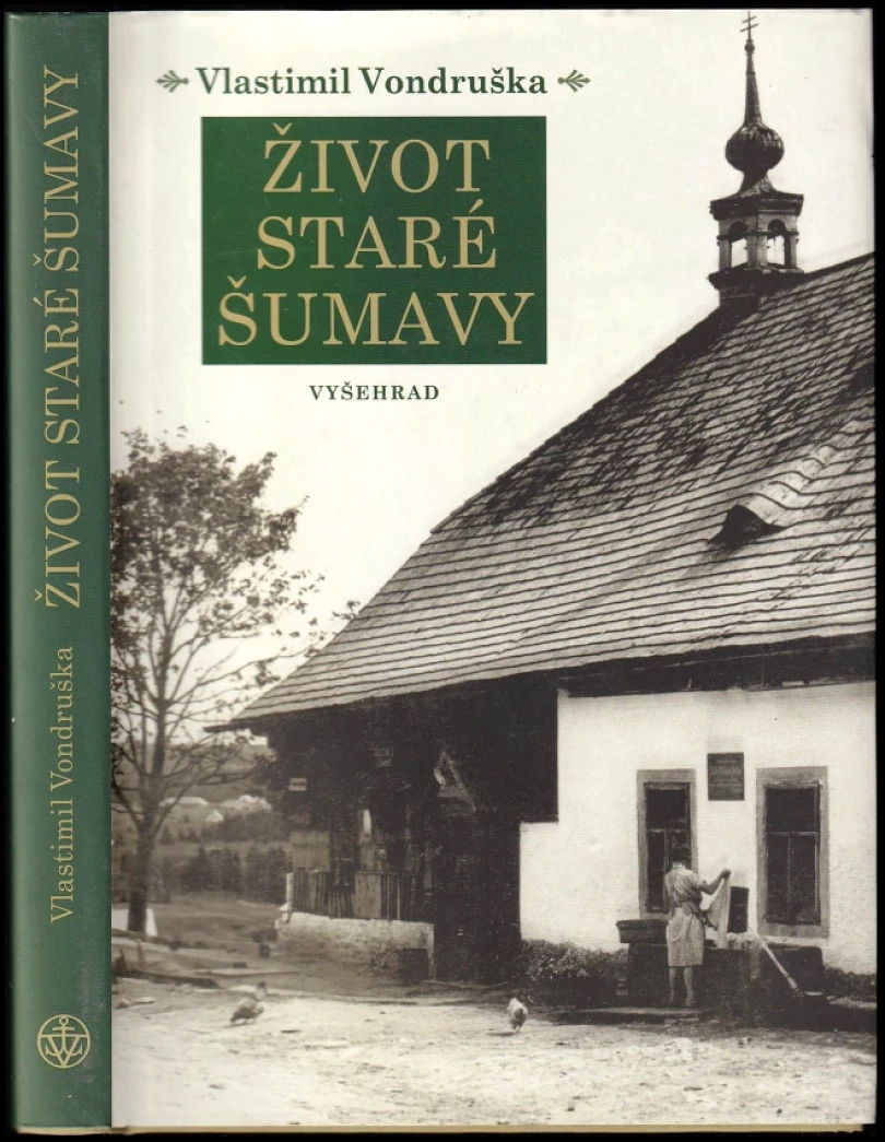 Život staré Šumavy (Vlastimil Vondruška, 2019)