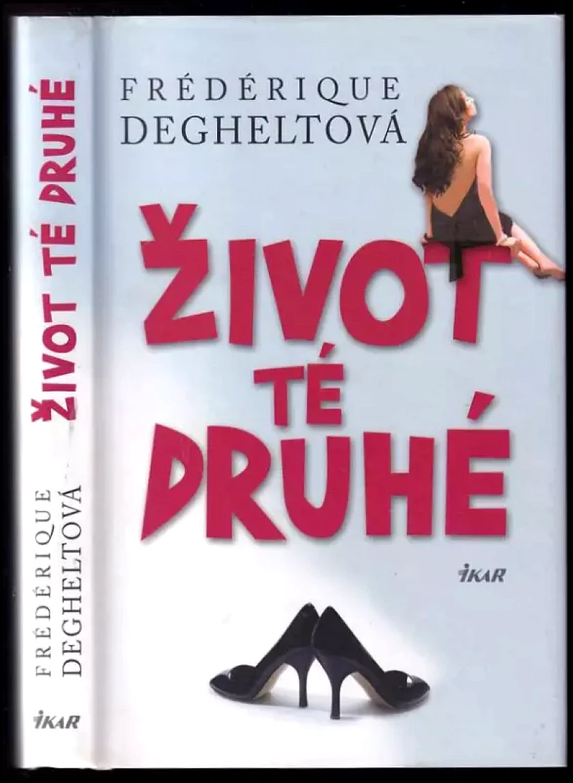 Život té druhé (Frédérique Deghelt, 2008)