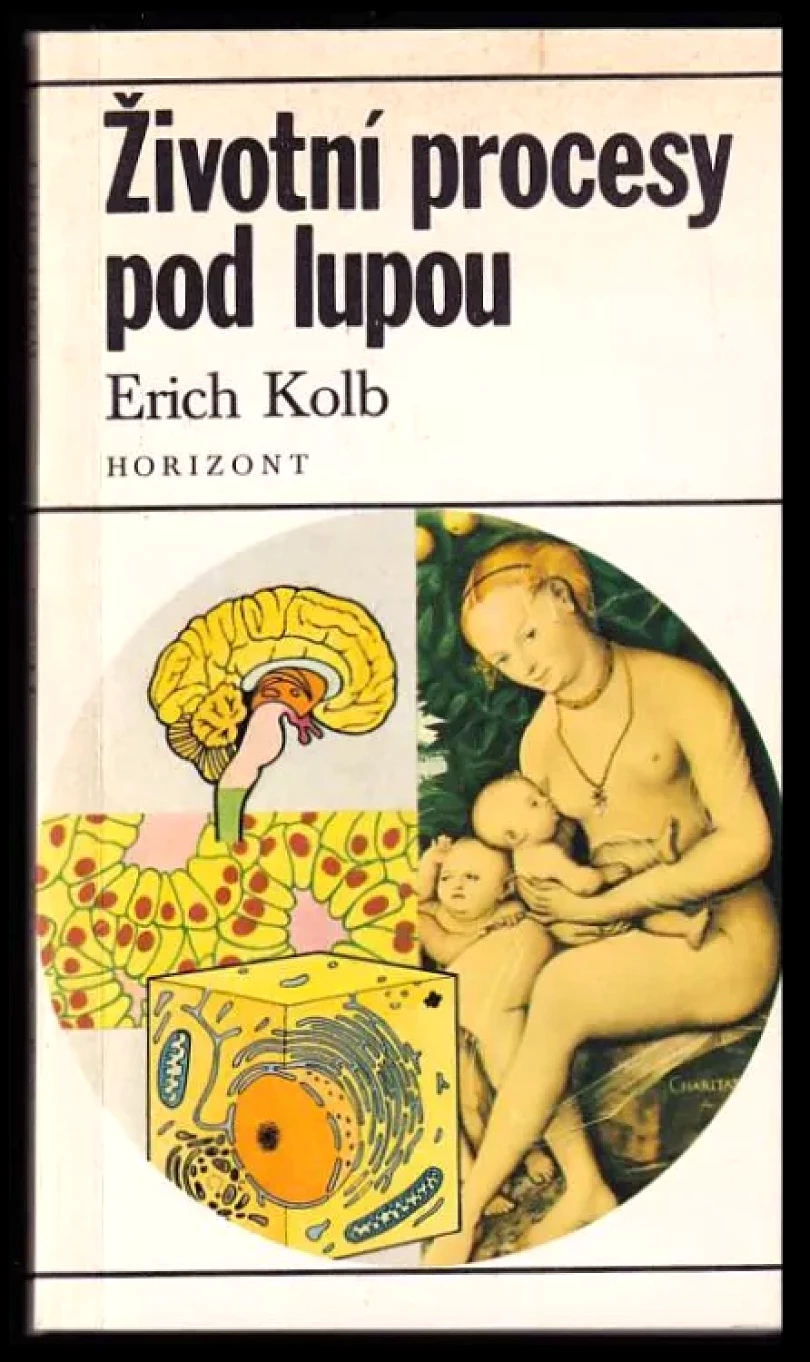 Životní procesy pod lupou (Erich Kolb, 1984)