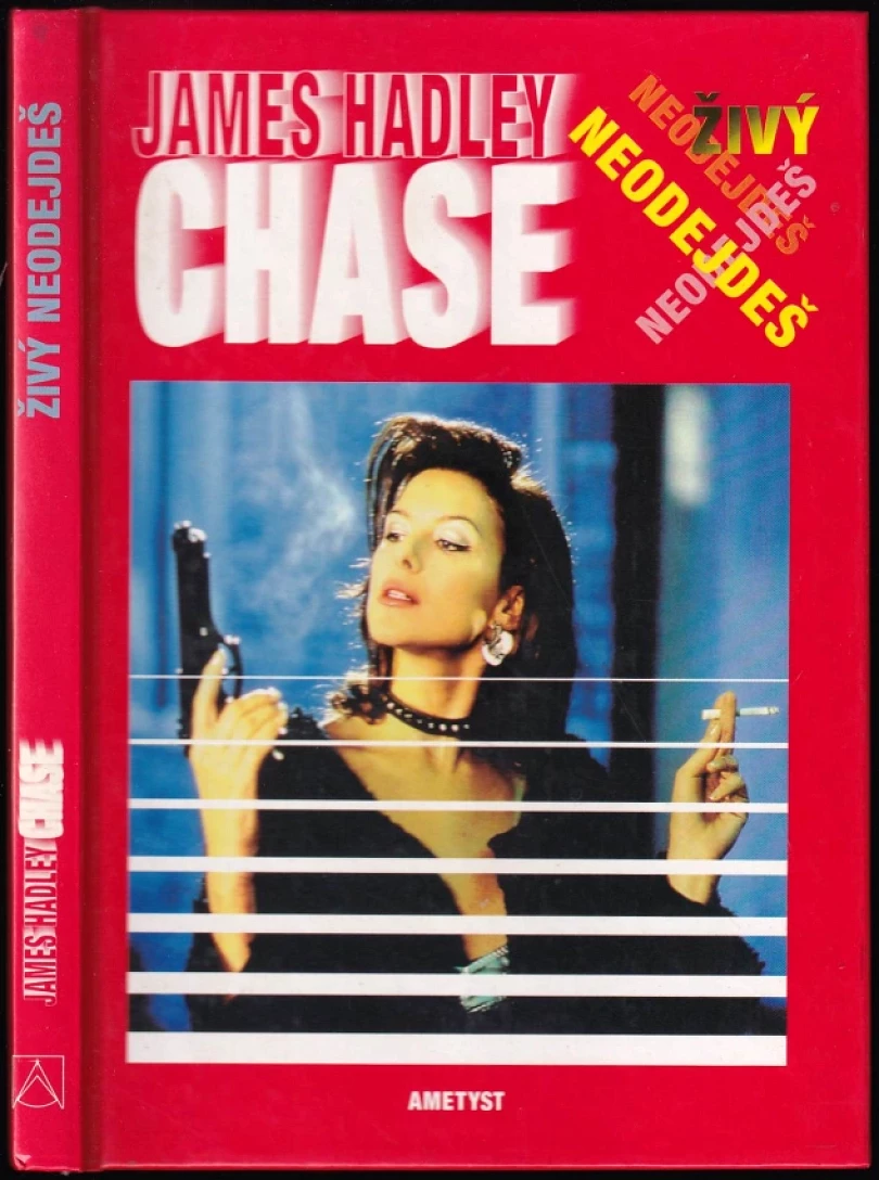 Živý neodejdeš (James Hadley Chase, 1997)