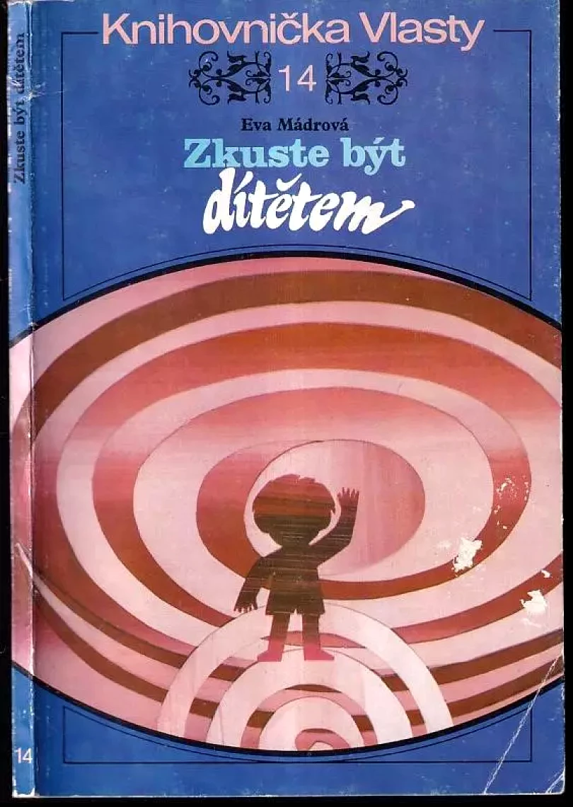 Zkuste být dítětem (Eva Mádrová, 1982)