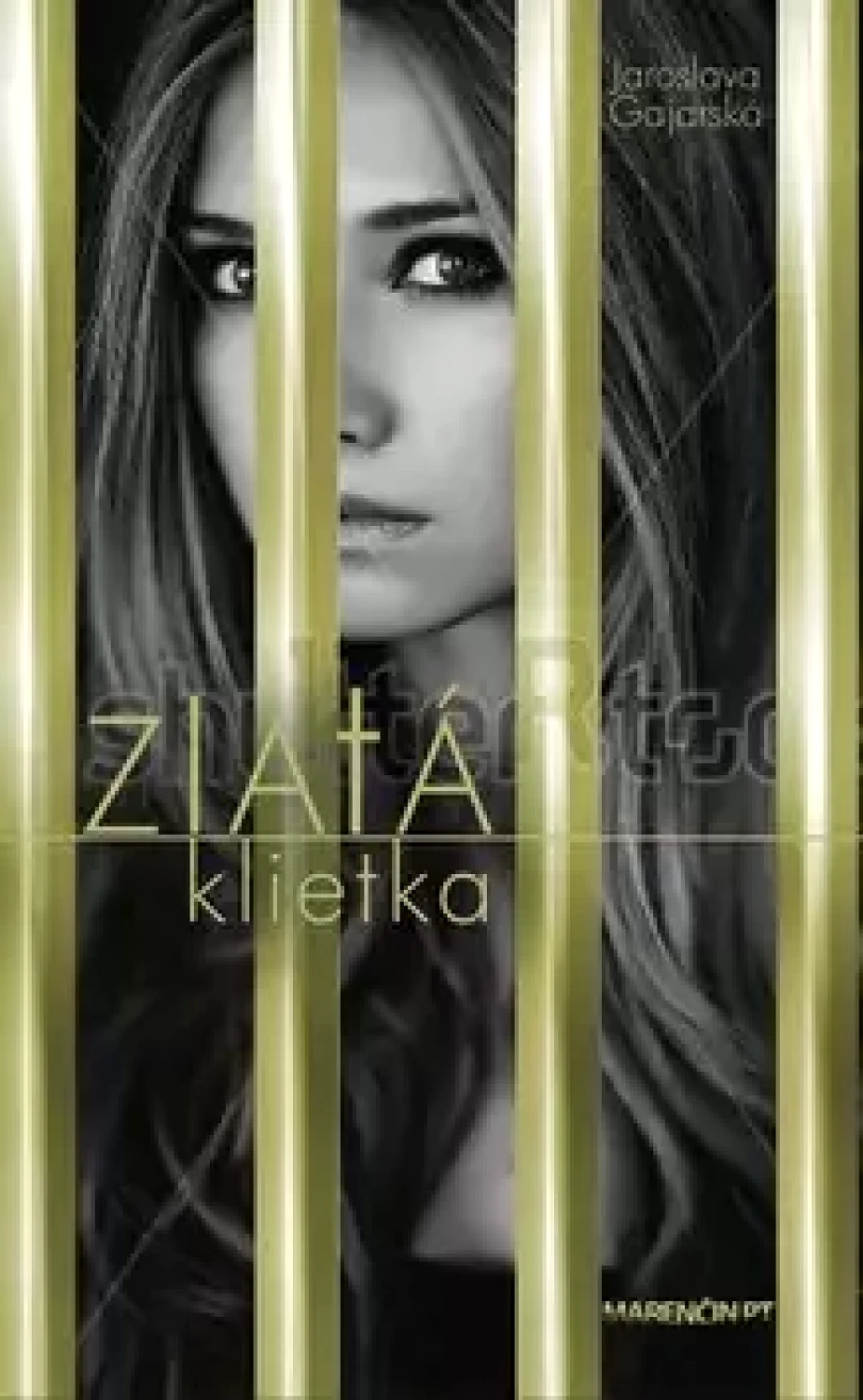 Zlatá klietka (Jaroslava Gajarská, 2015)