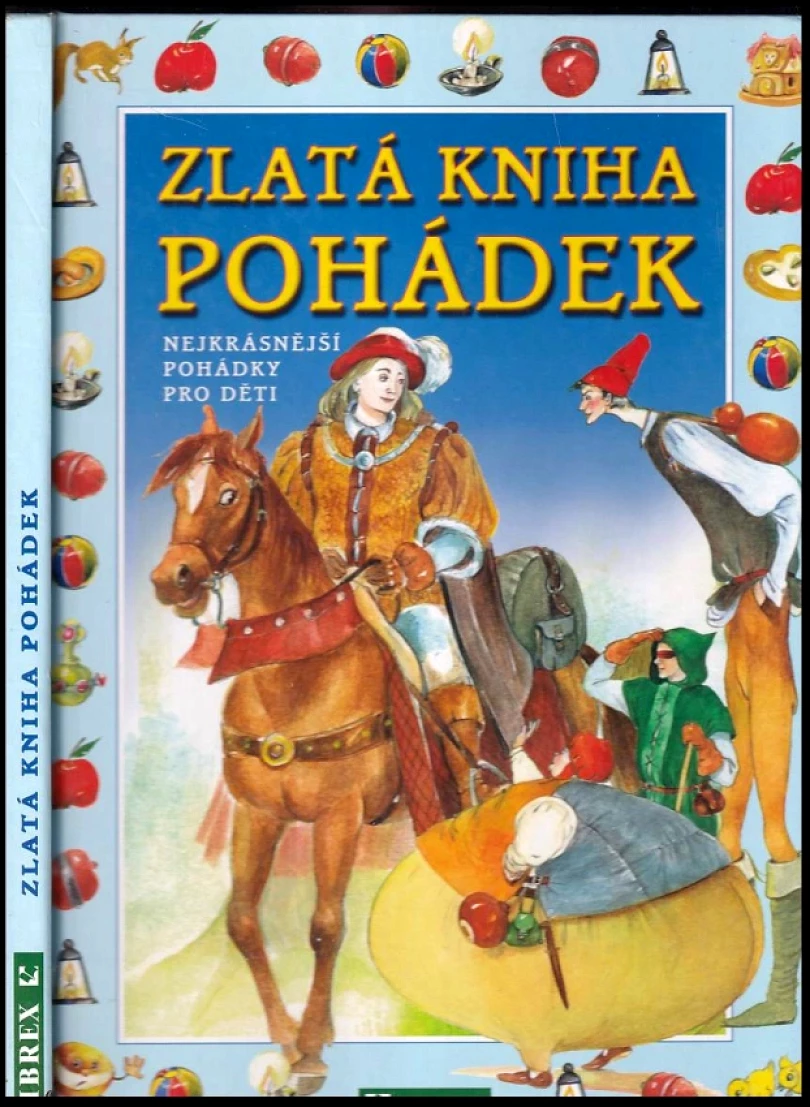 Levně Zlatá kniha pohádek (Dagmar Košková, 2006)