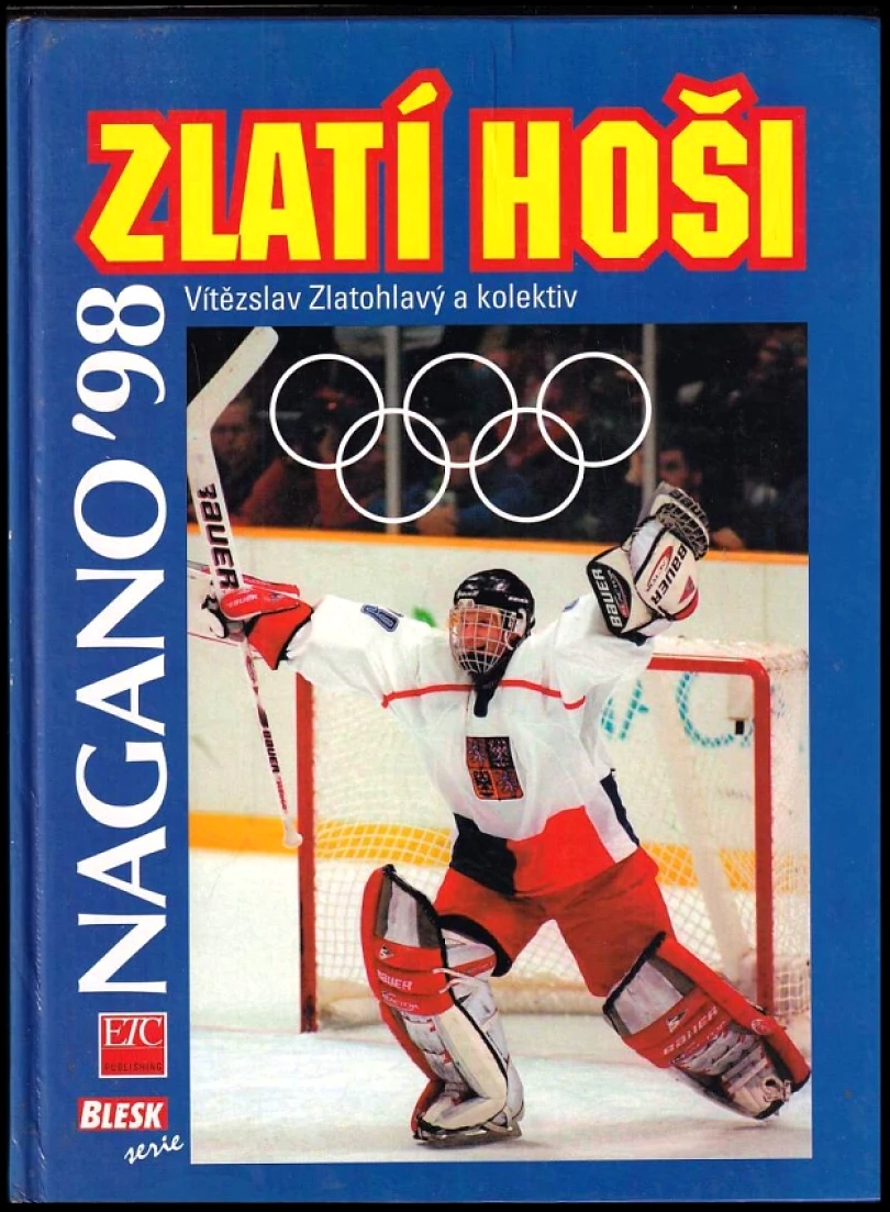 Zlatí hoši - Nagano '98 (Vítězslav Zlatohlavý, 1998)