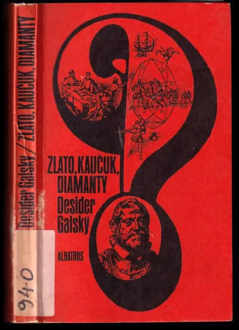 Levně Zlato, kaučuk, diamanty (Desider Galský, 1974)