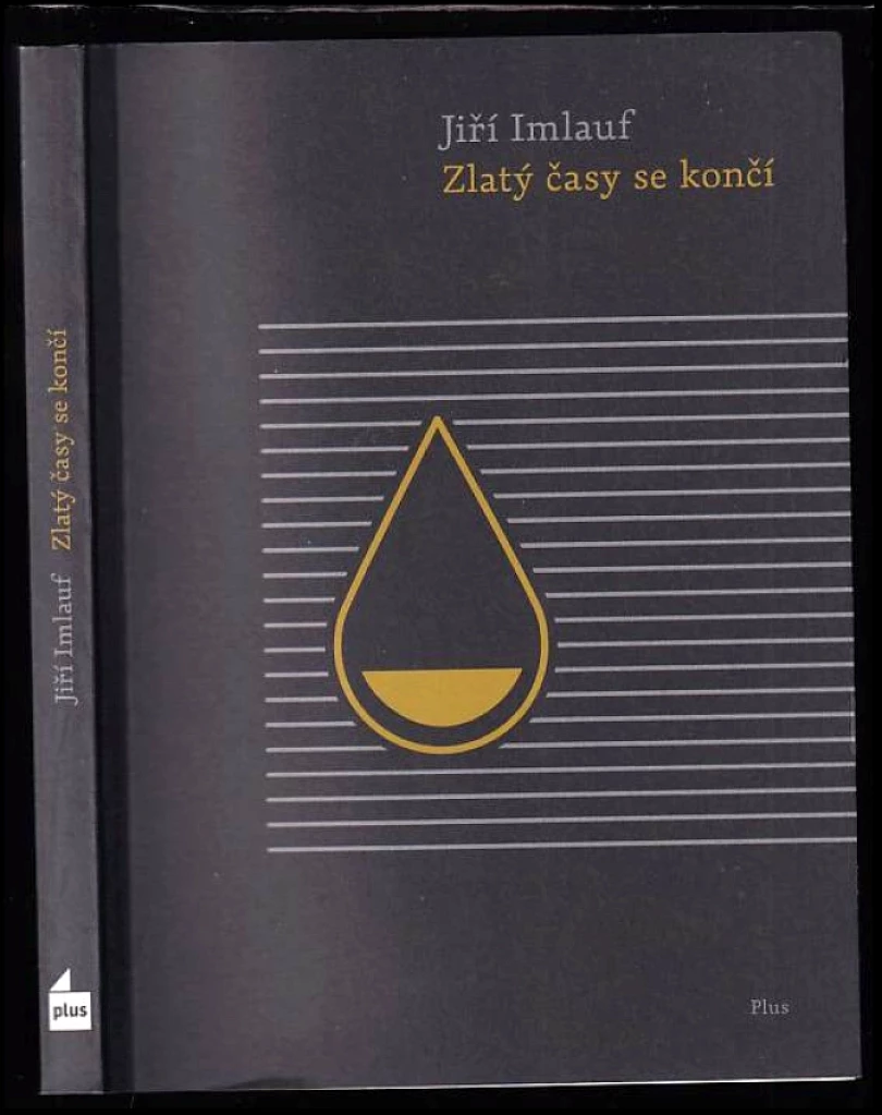 Levně Zlatý časy se končí (Jiří Imlauf, 2015)