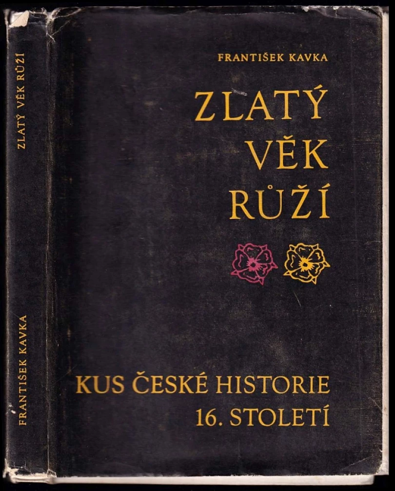 Zlatý věk Růží (František Kavka, 1966)