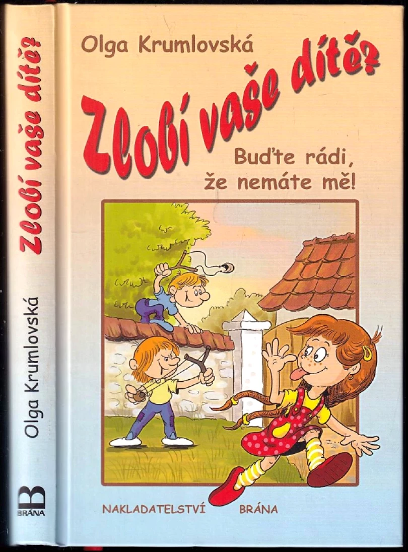 Zlobí vaše dítě? (Olga Krumlovská, 2010)