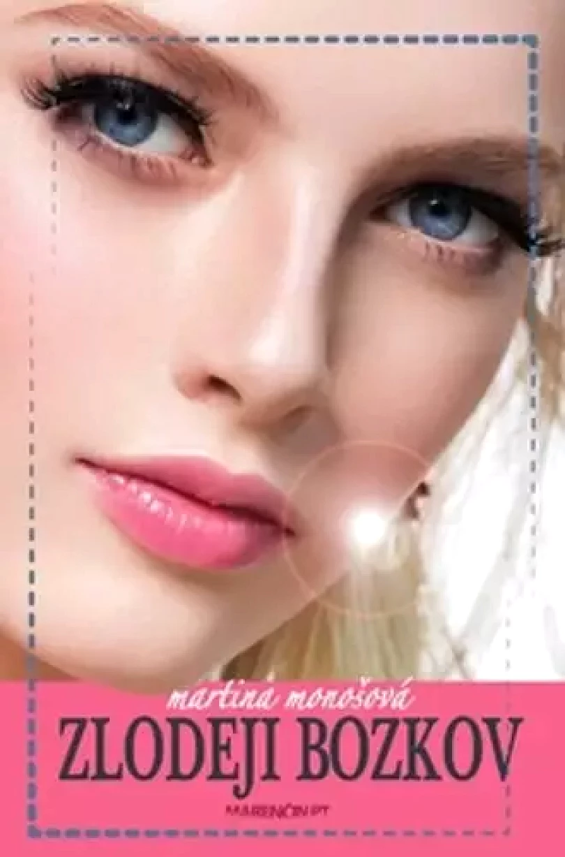 Levně Zlodeji bozkov (Martina Monošová, 2021)