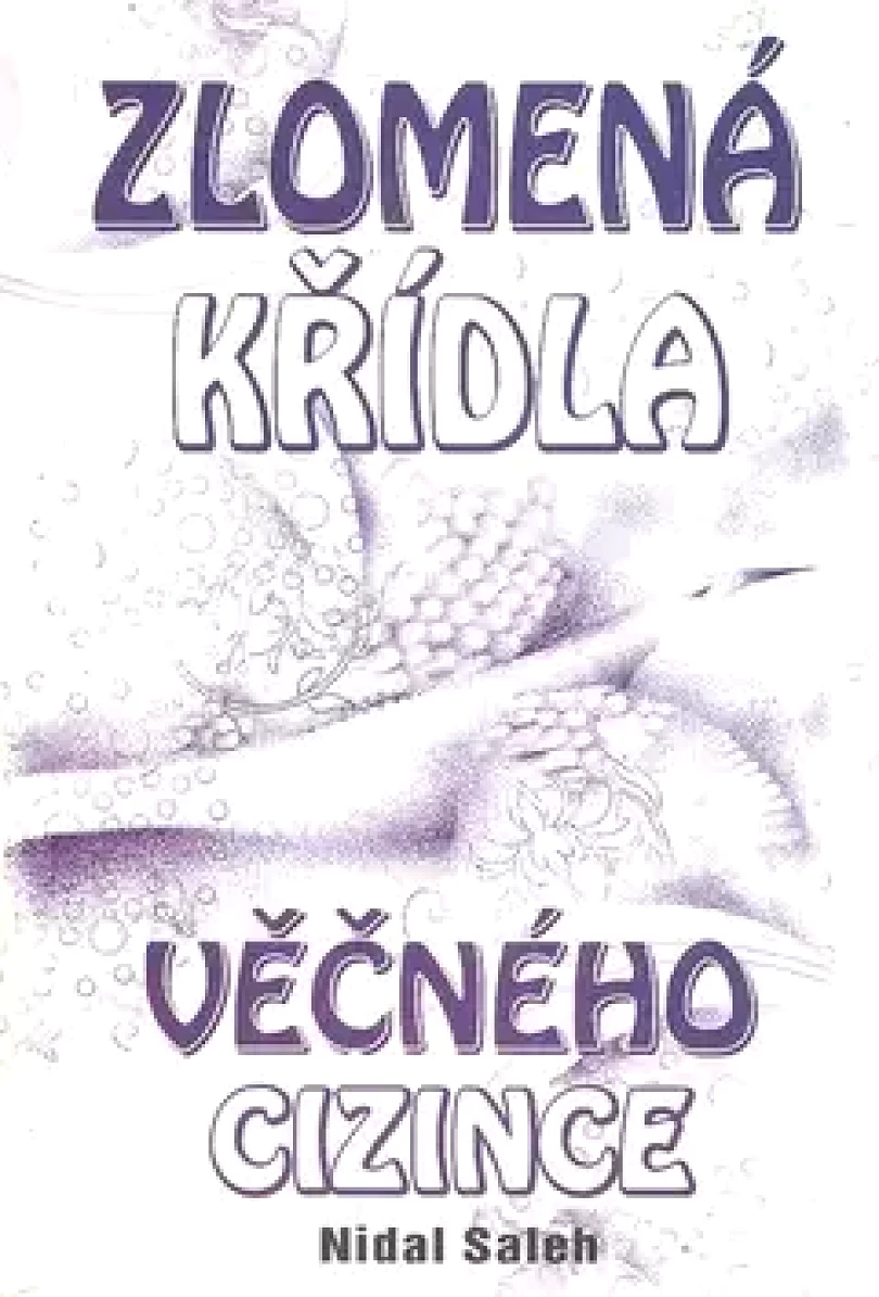 Zlomená křídla věčného cizince (Nidal Saleh, 2008)