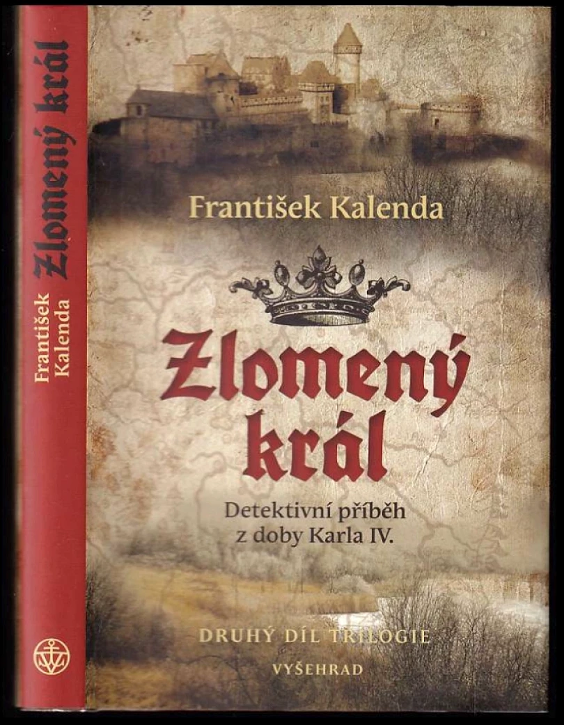 Zlomený král (František Kalenda, 2018)